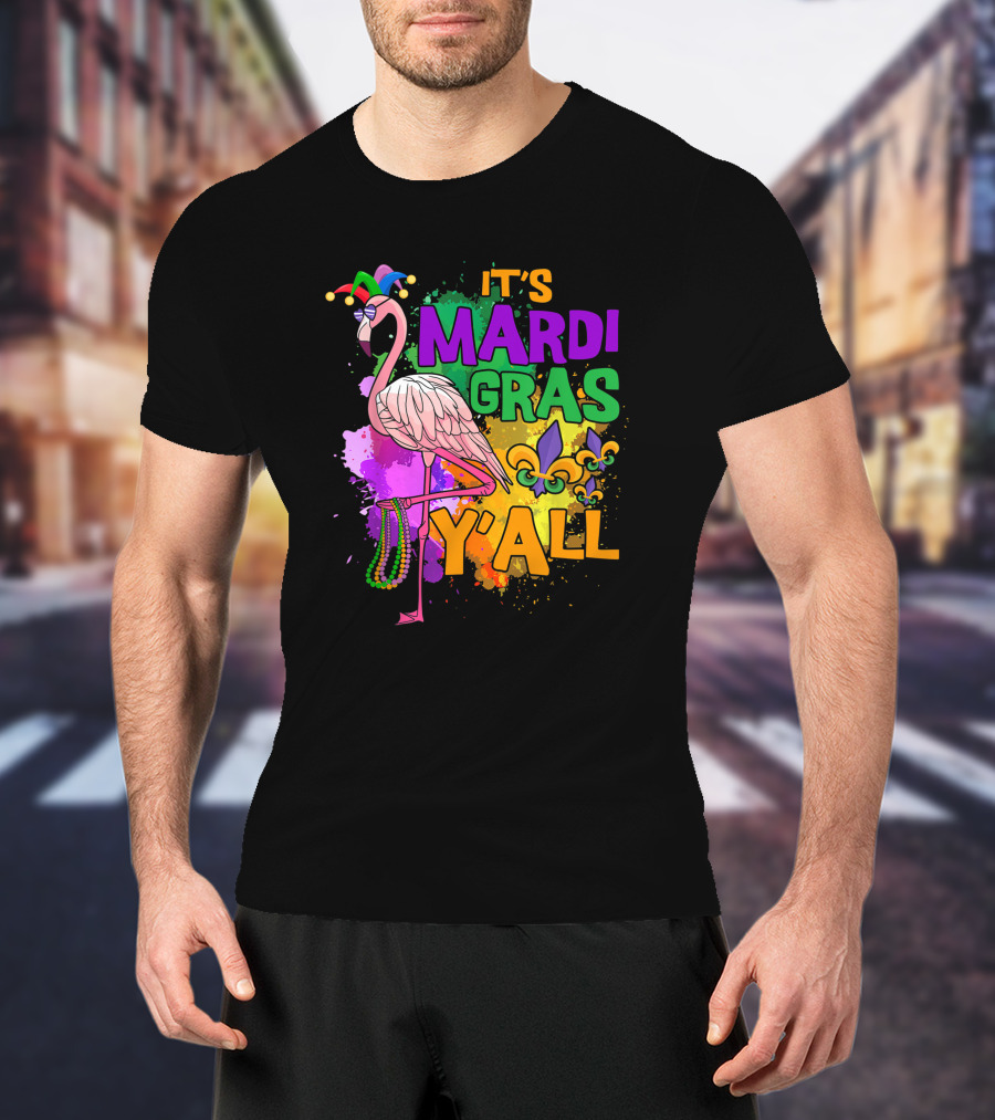 It's Mardi Gras Y'all Flamingo Carnival Beads Fleur De Lis Party Fun T-Shirt