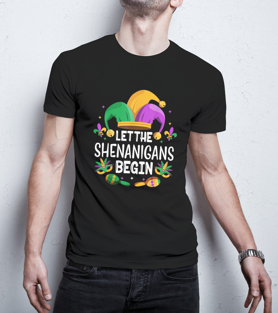Let The Shenanigans Begin Mardi Gras Jester Hat Fleur De Lis Masks Beads T-Shirt