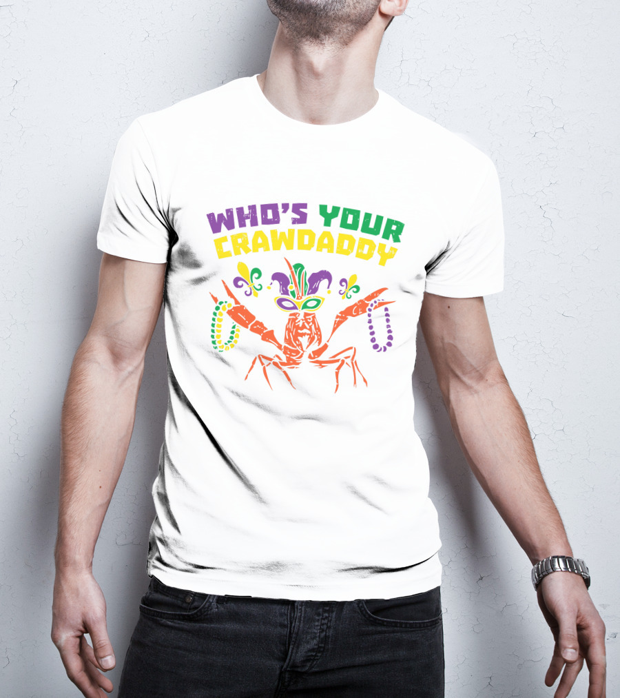 Who's Your Crawdaddy Crawfish Jester Beads Mardi Gras Fleur-de-Lis Mask T-Shirt