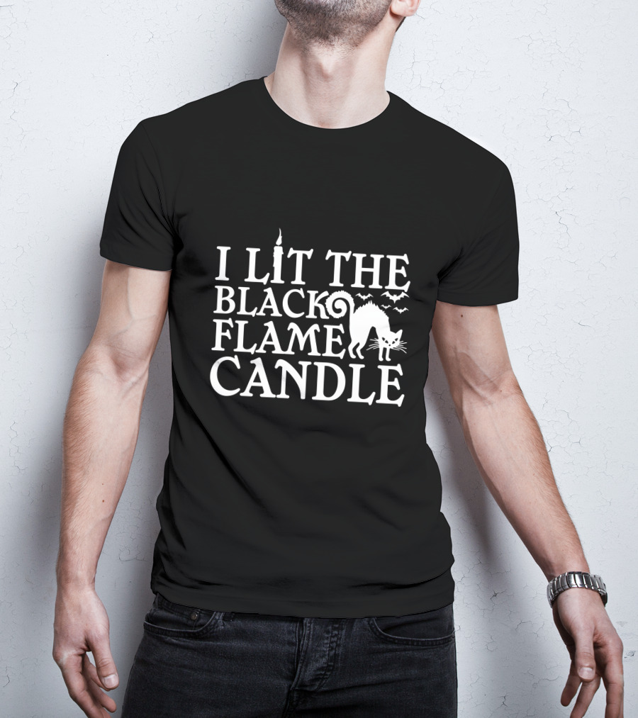 I Lit The Black Flame Candle Halloween Cat And Bats T-Shirt