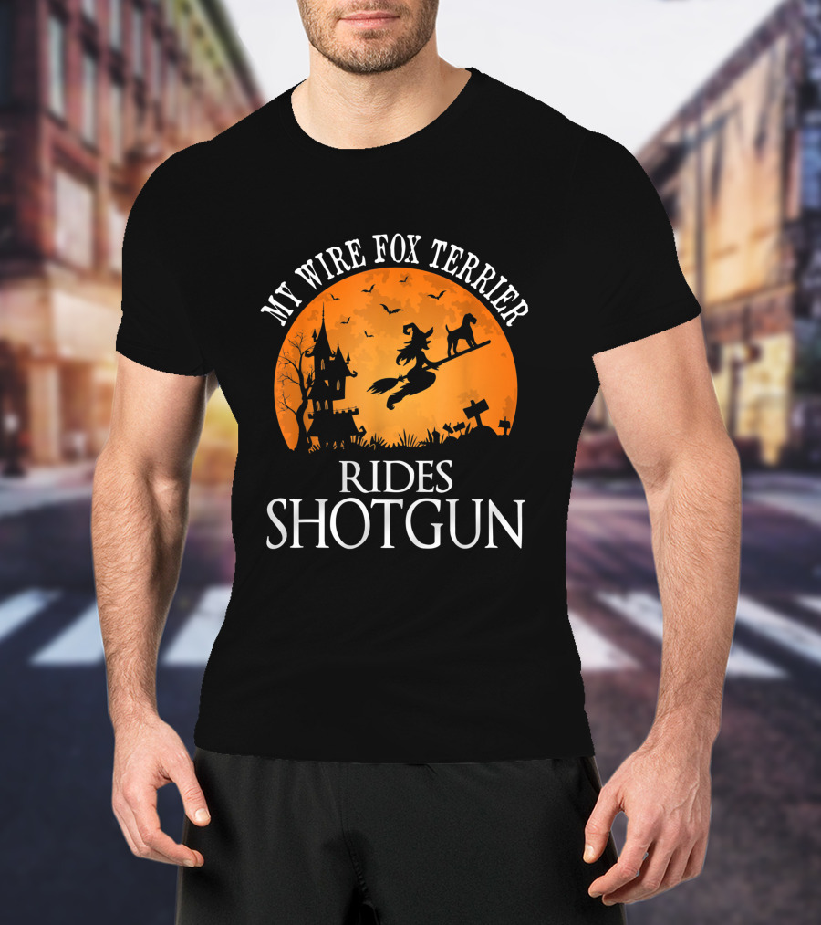 My Wire Fox Terrier Rides Shotgun Dog Lover Halloween Moon Witch Scene T-Shirt