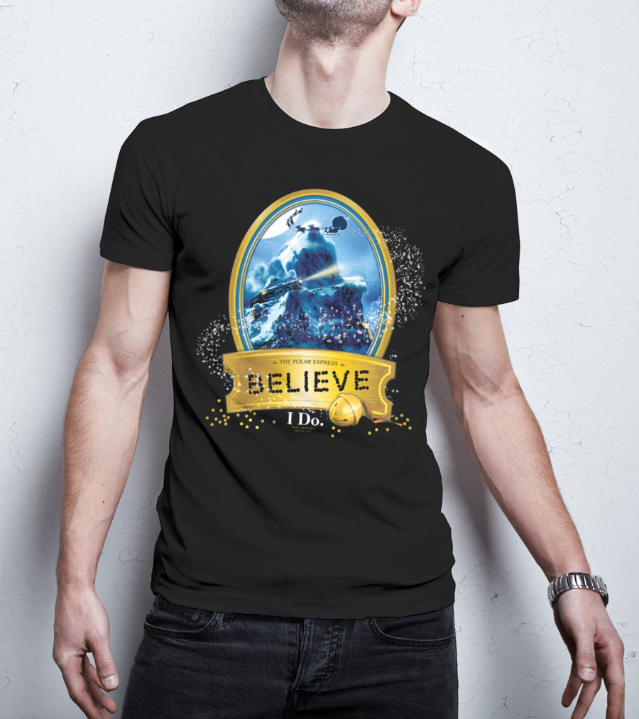 The Polar Express Believe I Do True Believer T-Shirt