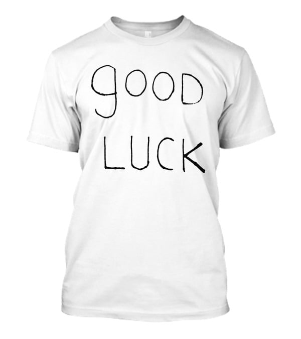 Good Luck T-Shirt