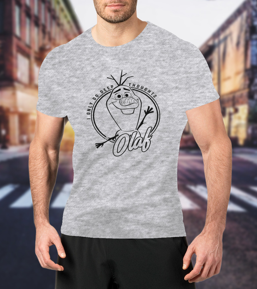 Frozen 2 Olaf I Only Do Deep Thoughts T-Shirt