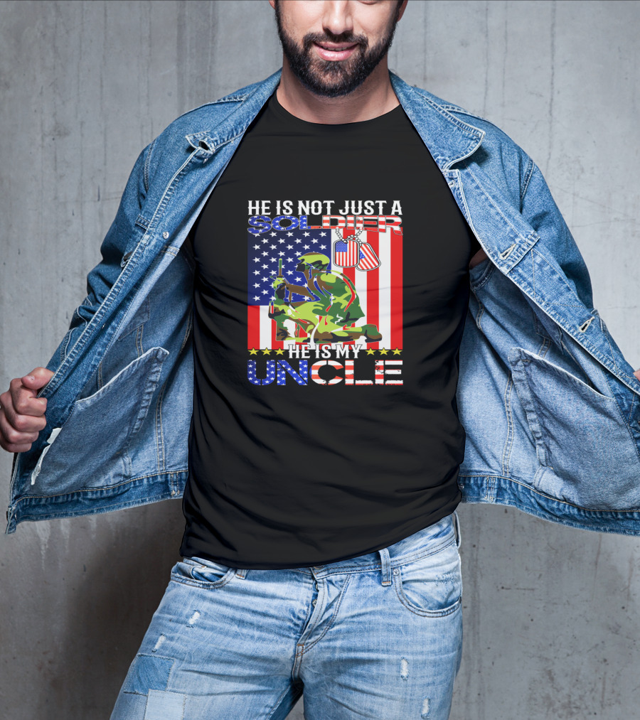 He Is Not Just A Soldier He Is My Uncle American Flag Background T-Shirt