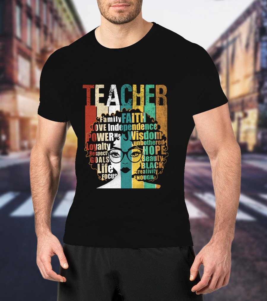 Teacher Afro Family Faith Love Independence Wisdom Black Creativity Power Image T-Shirt