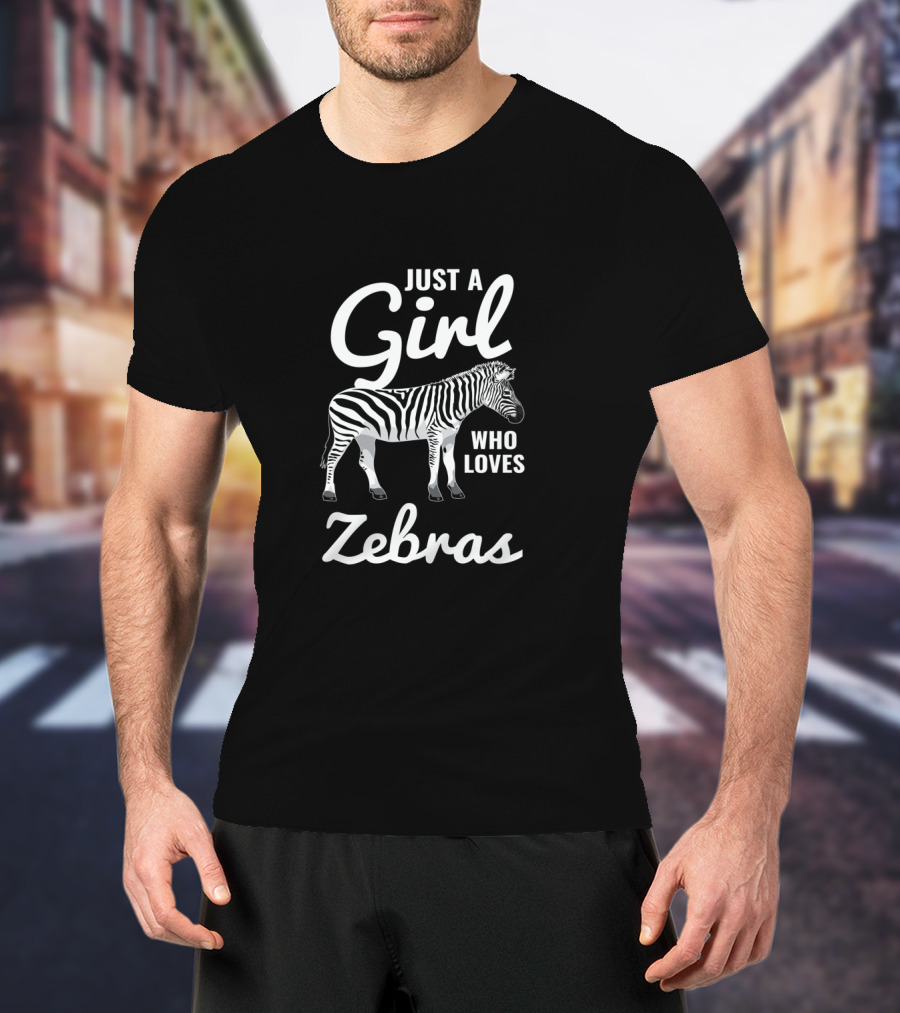 Just A Girl Who Loves Zebras T-Shirt