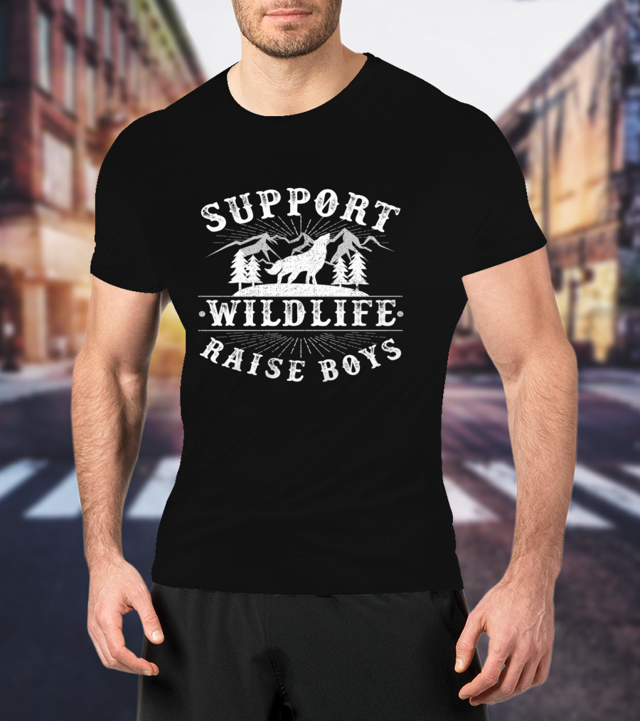 Support Wildlife Raise Boys Wolf Mountains Trees T-Shirt