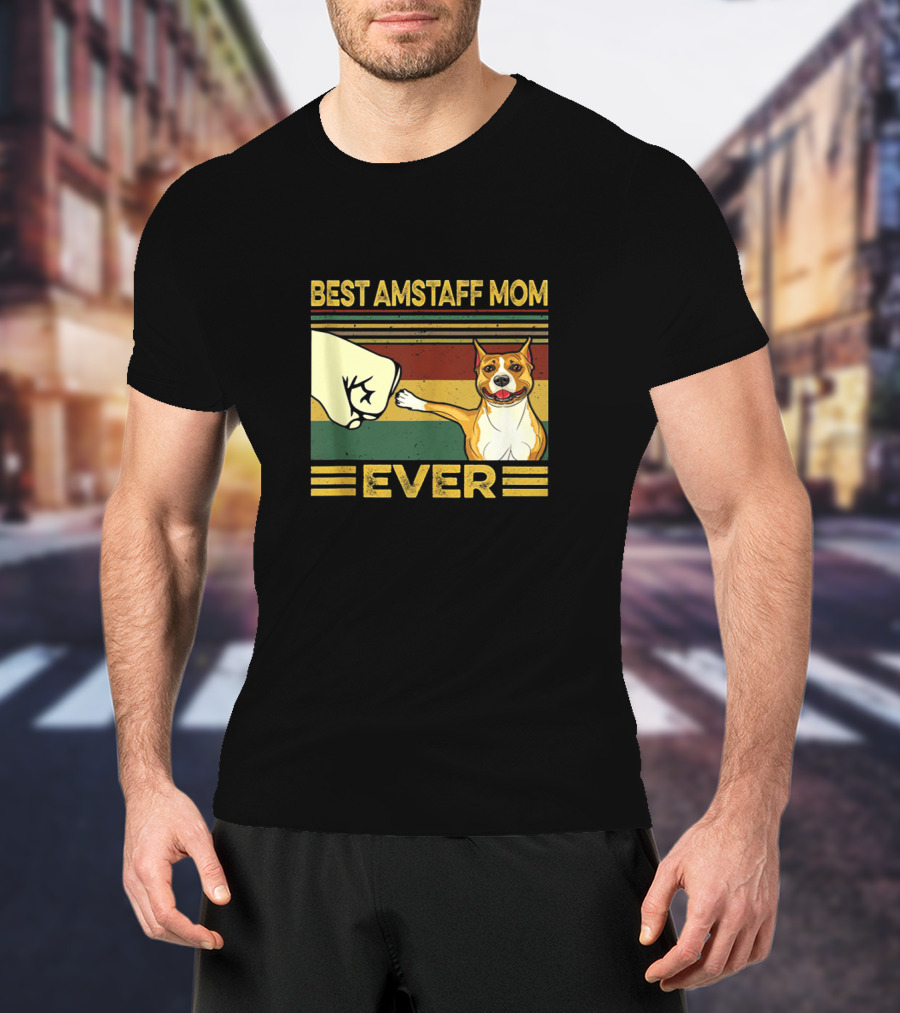 Best Amstaff Mom Ever T-Shirt