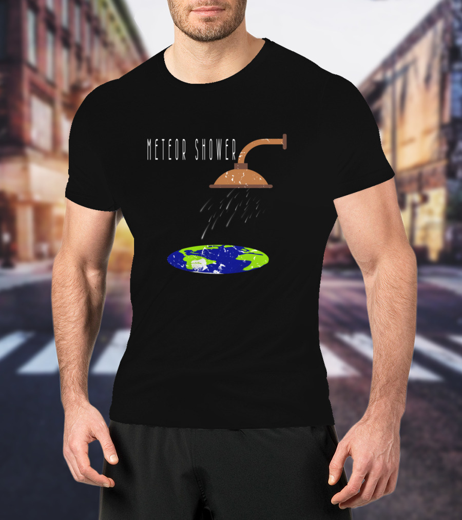 Meteor Shower Earth Showerhead Astronomy Humor T-Shirt
