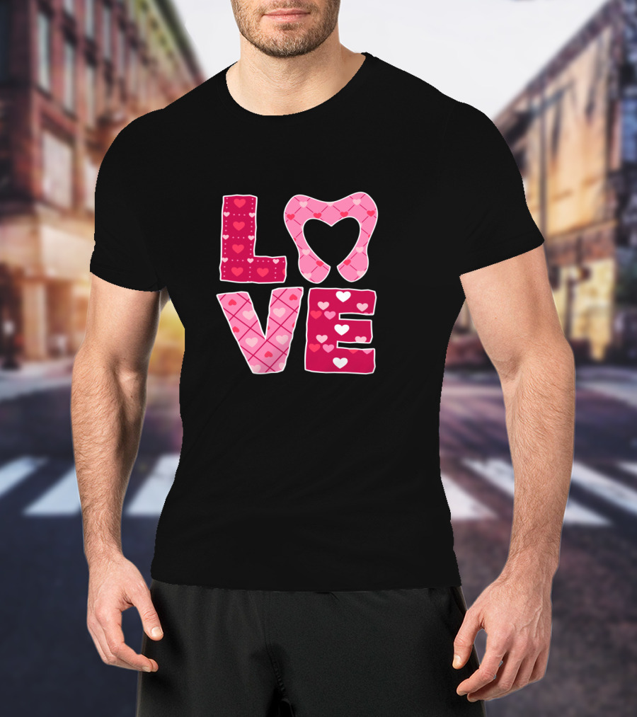 LOVE Tooth Heart Dentistry Dentist Valentine T-Shirt