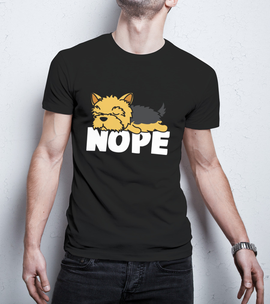 Napping Yorkshire Terrier Nope Lazy Dogs Lover T-Shirt