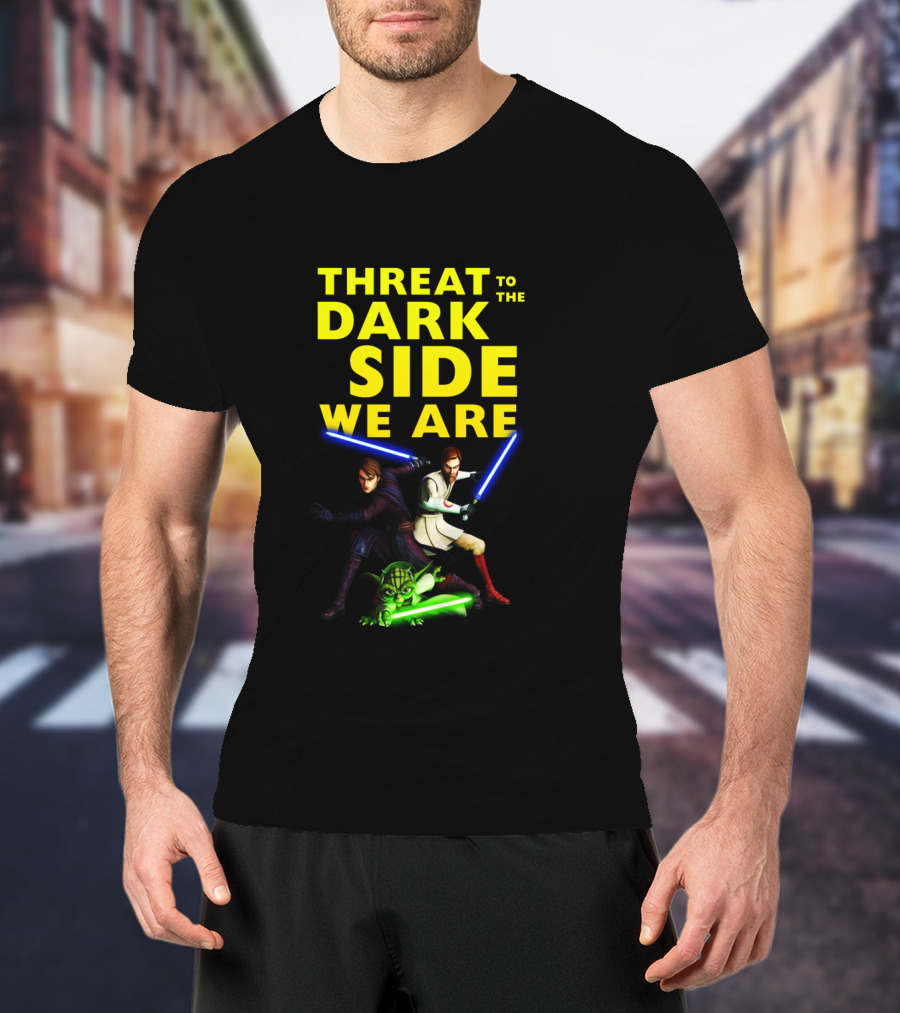 Threat To The Dark Side We Are T-Shirt