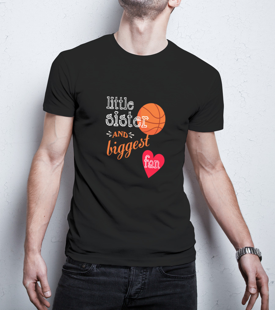Little Sister And Biggest Fan Basketball Heart T-Shirt