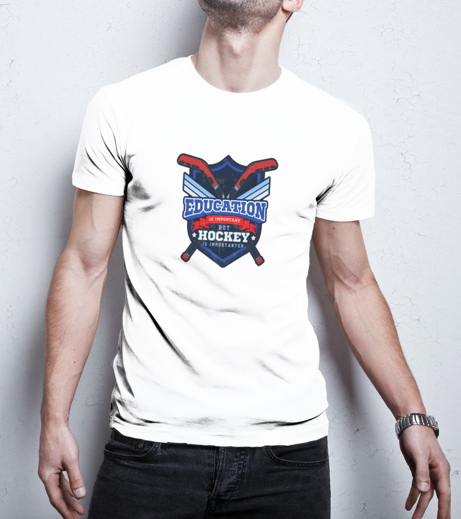 Education Is Important But Hockey Is Importanter Shield With Hockey Sticks T-Shirt