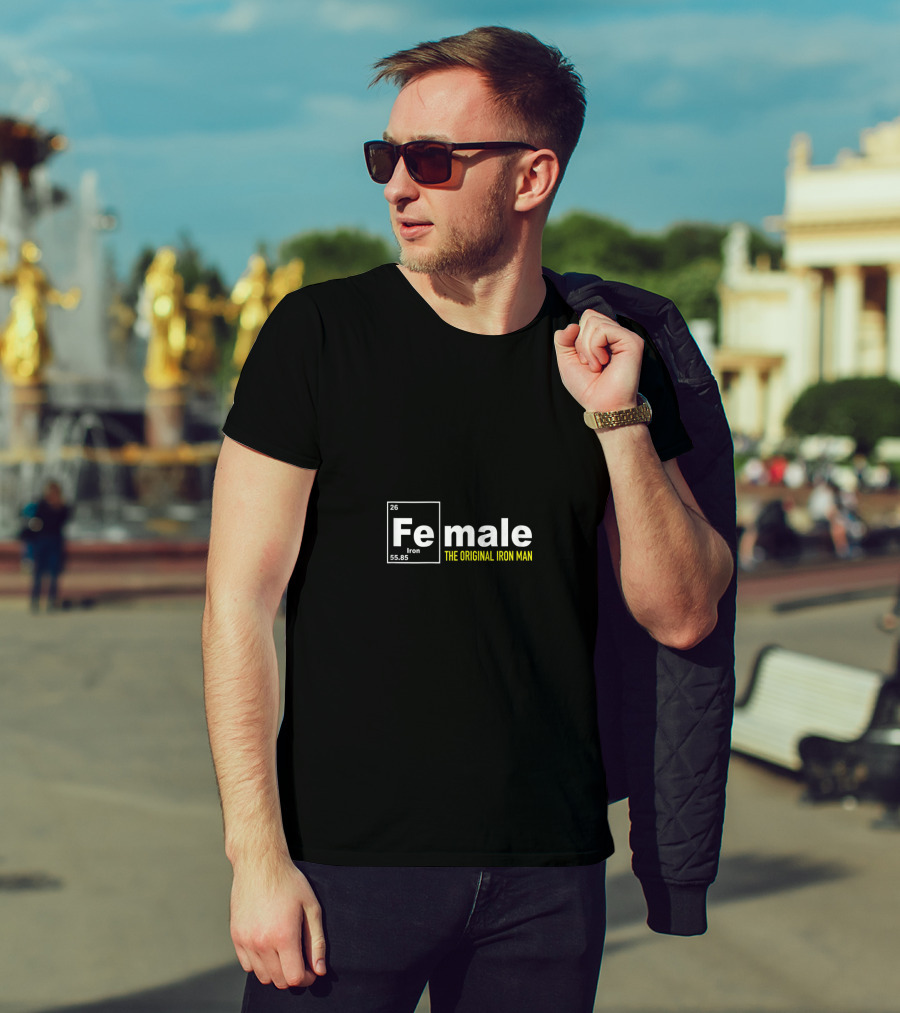 Fe Male The Original Iron Man T-Shirt