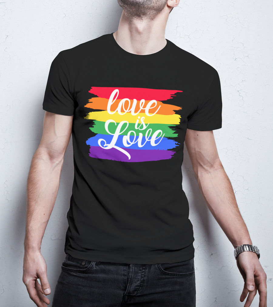Love Is Love Rainbow Stripes Pride Flag T-Shirt