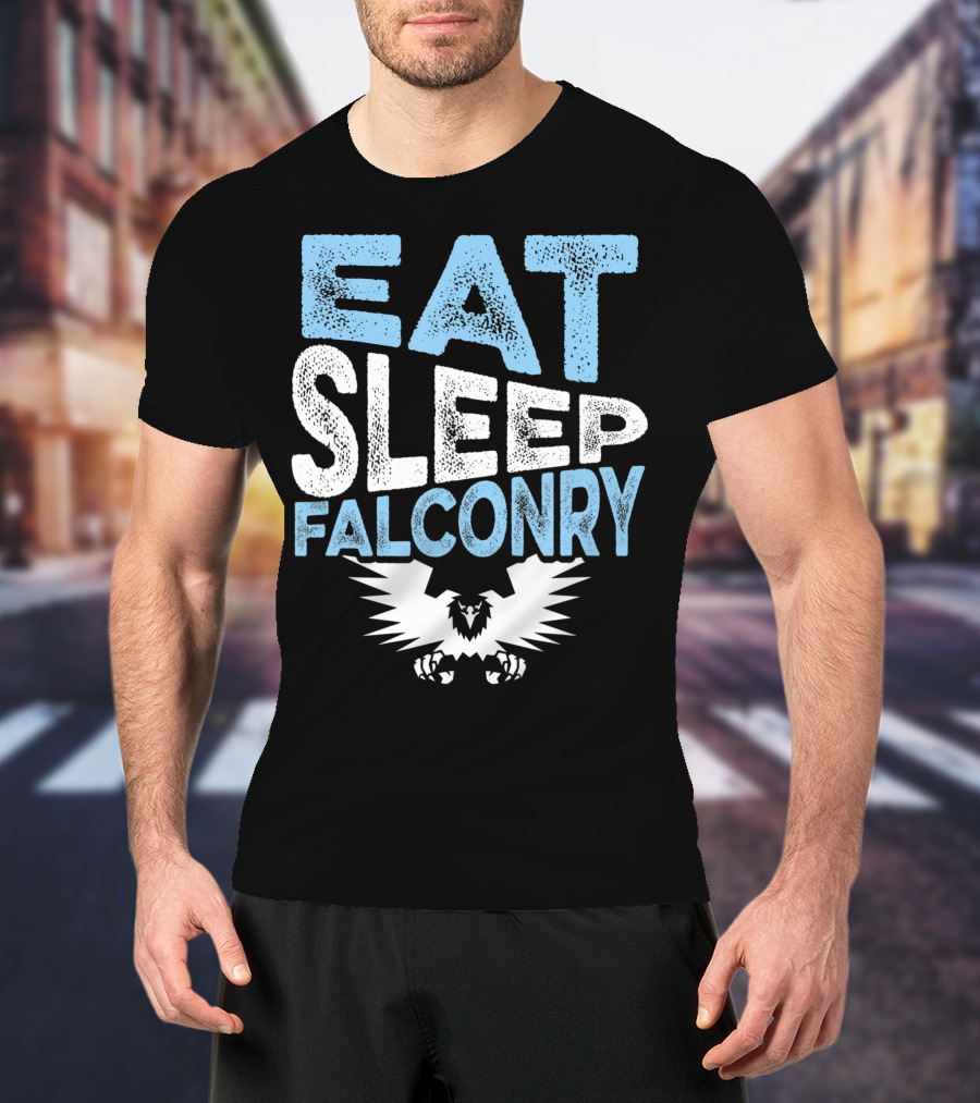 Eat Sleep Falconry Birds Of Prey Falcon Lover With Bold Text And Eagle T-Shirt