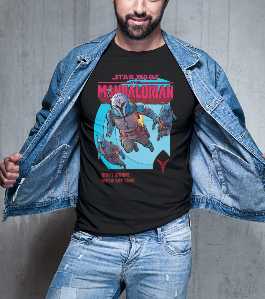 Star Wars The Mandalorian Bounty Hunters Don't Worry We've Got This T-Shirt