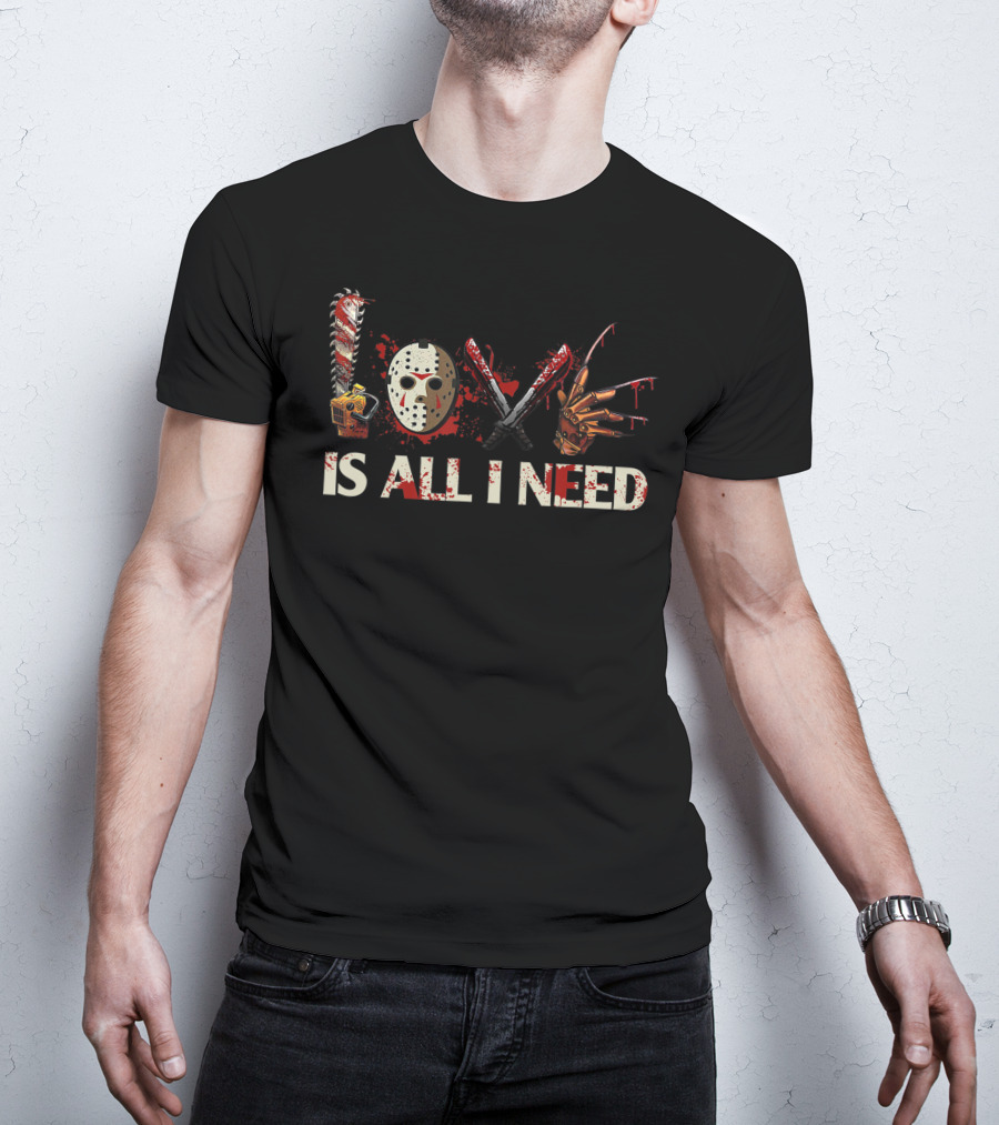 Love Is All I Need Horror Icons Halloween Accessories T-Shirt