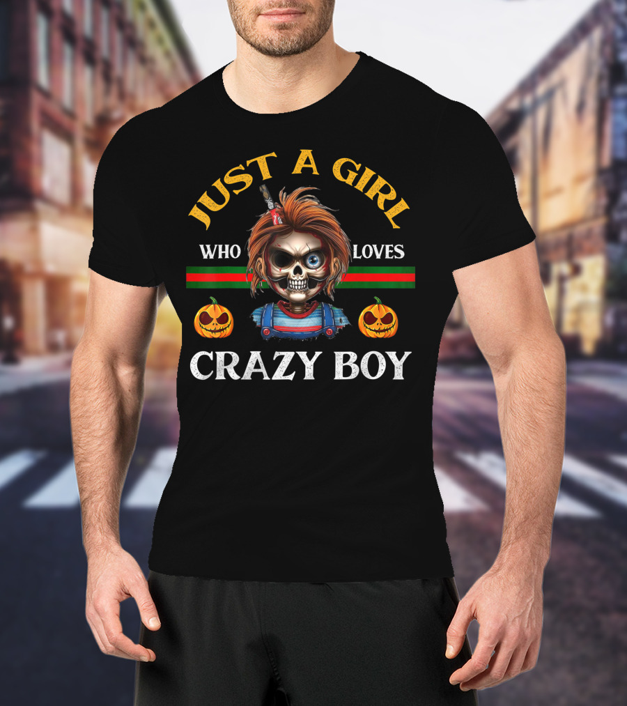Just A Girl Who Loves Crazy Boy Halloween T-Shirt