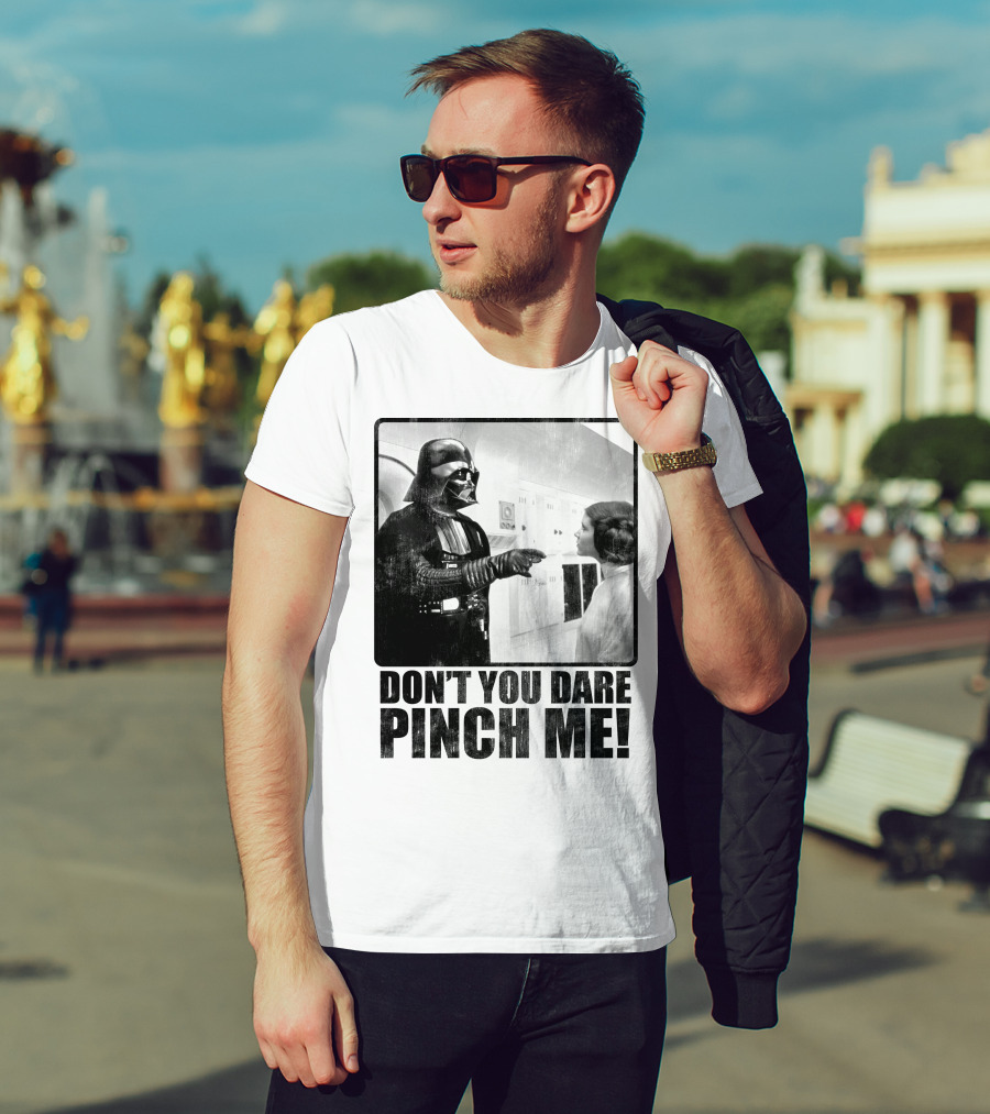 Star Wars Vader Don’t You Dare Pinch Me T-Shirt