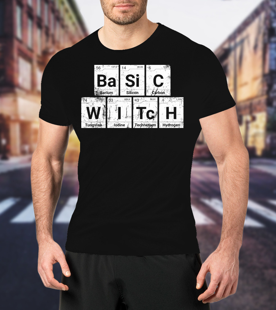 Basic Witch Ba Si C Witch Periodic Table Halloween Scratched T-Shirt
