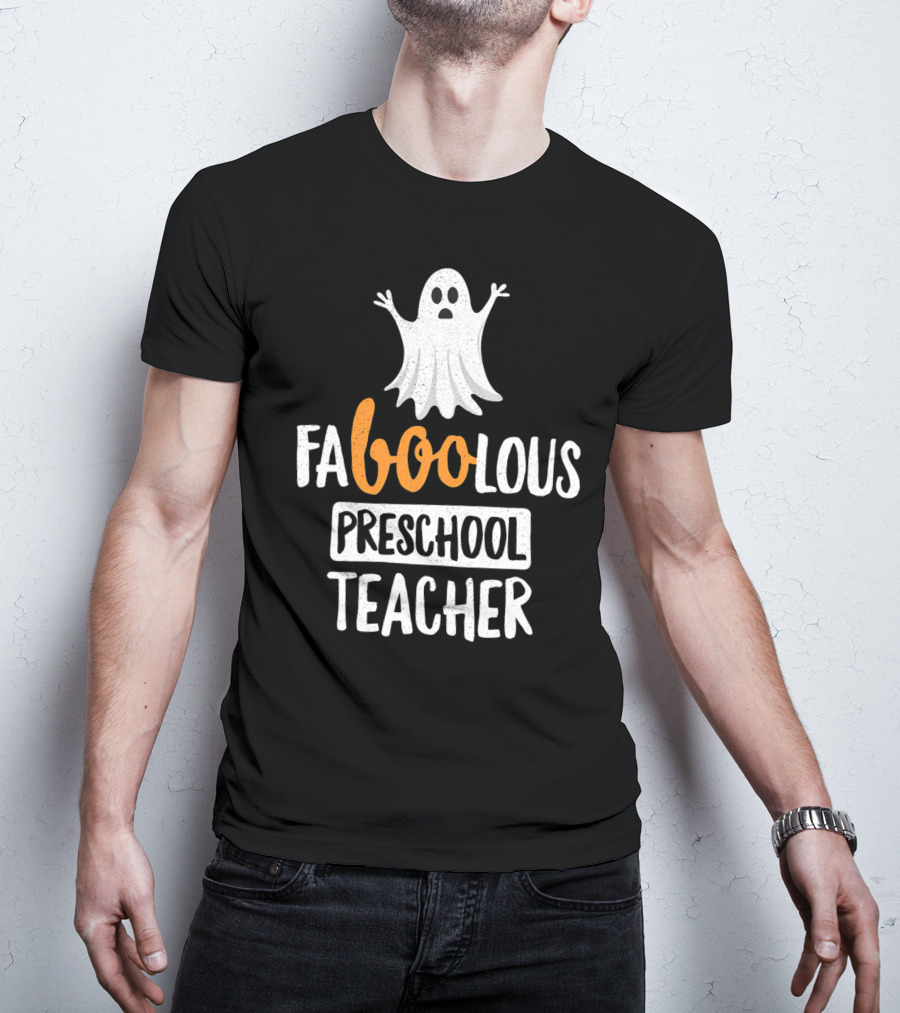 Faboolous Preschool Teacher Ghost Halloween T-Shirt