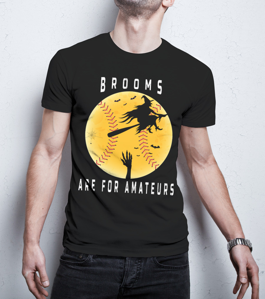 Halloween Brooms Baseball Witch Moon Hand Are For Amateurs T-Shirt