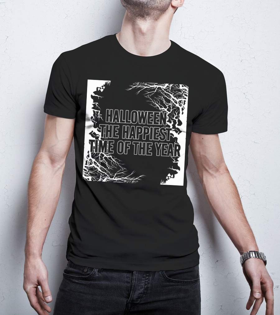 Halloween The Happiest Time Of The Year T-Shirt
