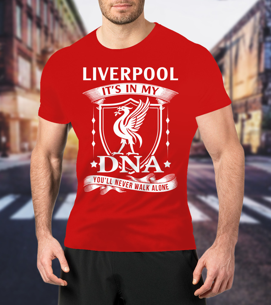 Liverpool It's IN My Dna You'll Never Walk Alone T-Shirt