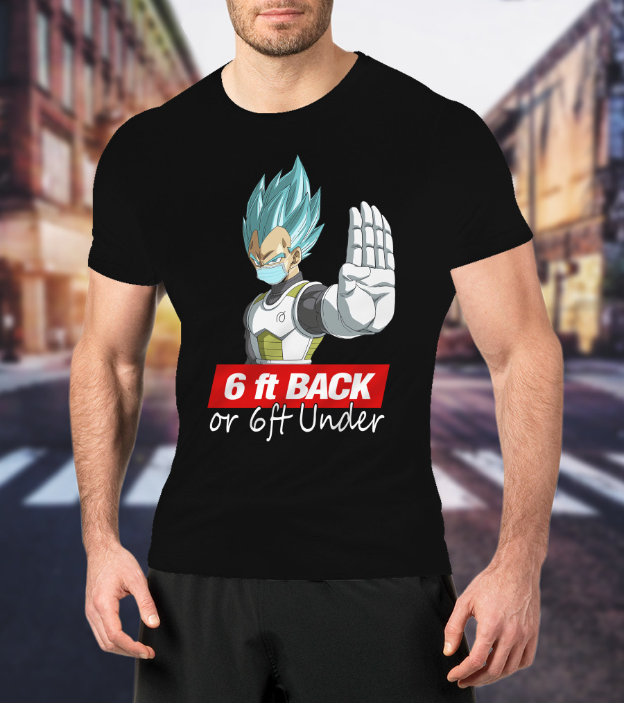 6 Ft Back Or 6 Ft Under Vegeta With Mask T-Shirt