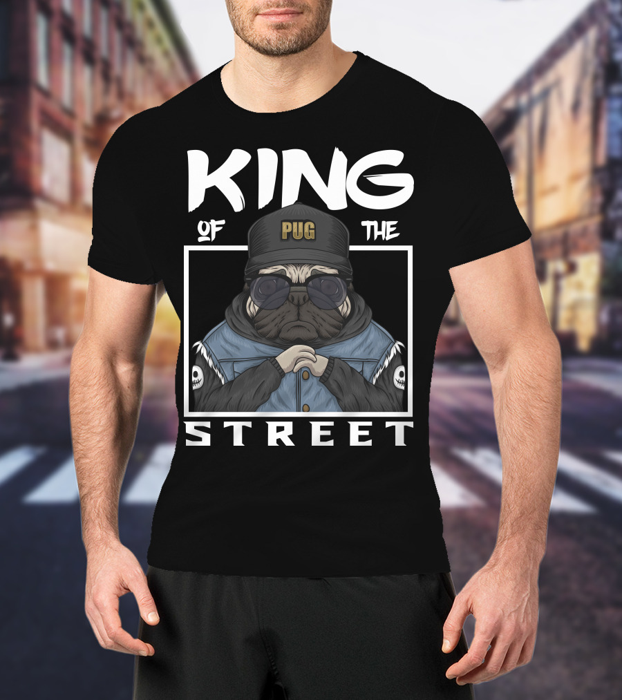 King Pug Of The Street T-Shirt