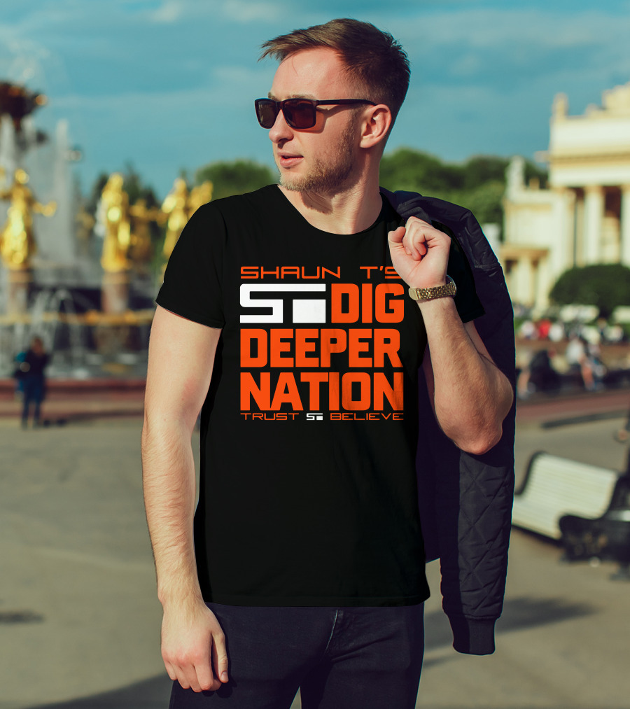 Shaun T's Dig Deeper Nation Trust Believe T-Shirt