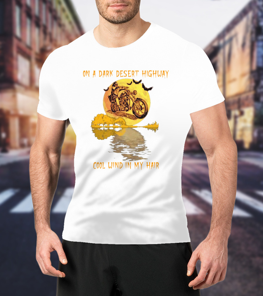 On A Dark Desert Highway Cool Wind In My Hair Biker With Full Moon And Bats T-Shirt