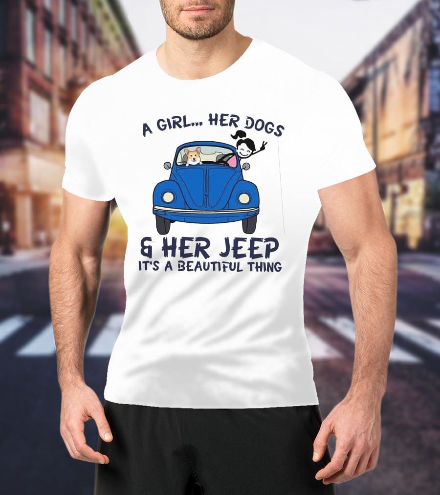 A Girl Her Dogs And Her Jeep It's A Beautiful Thing T-Shirt