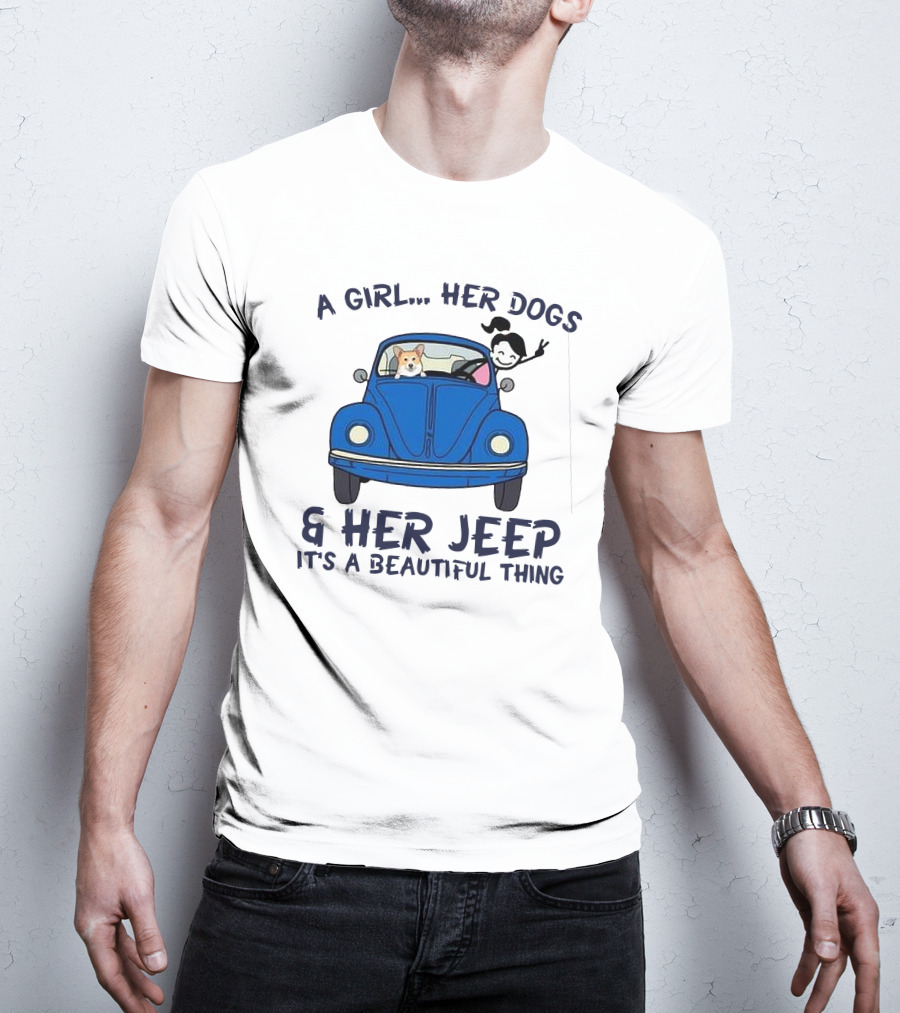 A Girl Her Dogs And Her Jeep It's A Beautiful Thing T-Shirt