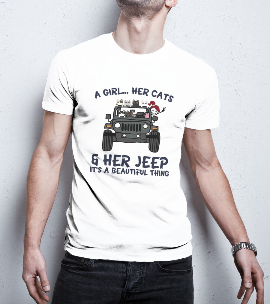 A Girl Her Cats And Her Jeep It's A Beautiful Thing T-Shirt