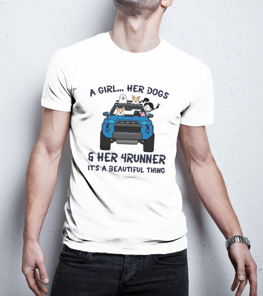 A Girl Her Dogs Her 4Runner It's A Beautiful Thing T-Shirt