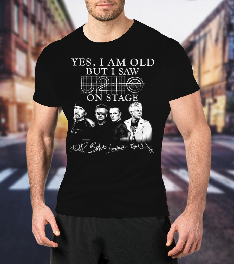 Yes I Am Old But I Saw U2 On Stage T-Shirt