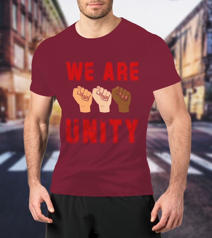 We Are Unity Raised Fists Symbol Of Solidarity T-Shirt