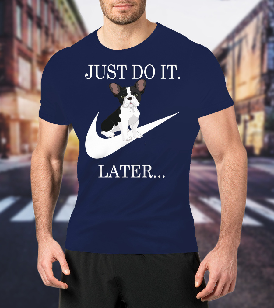 Just Do It Later Frenchie Iconic T-Shirt