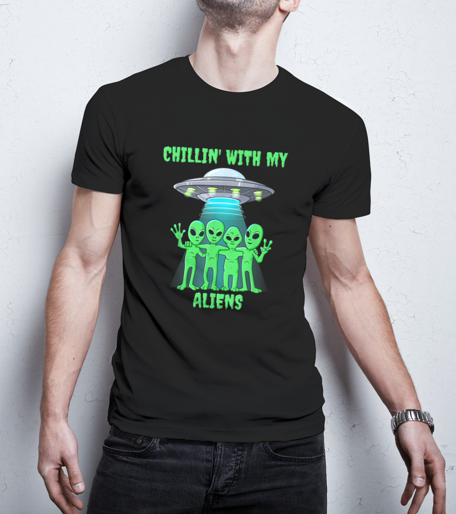 Chillin' With My Aliens Ufo Friends T-Shirt