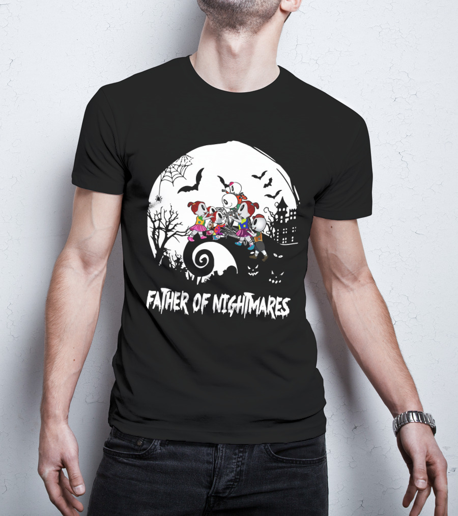 Father Of Nightmares 4Girls 2Boys T-Shirt