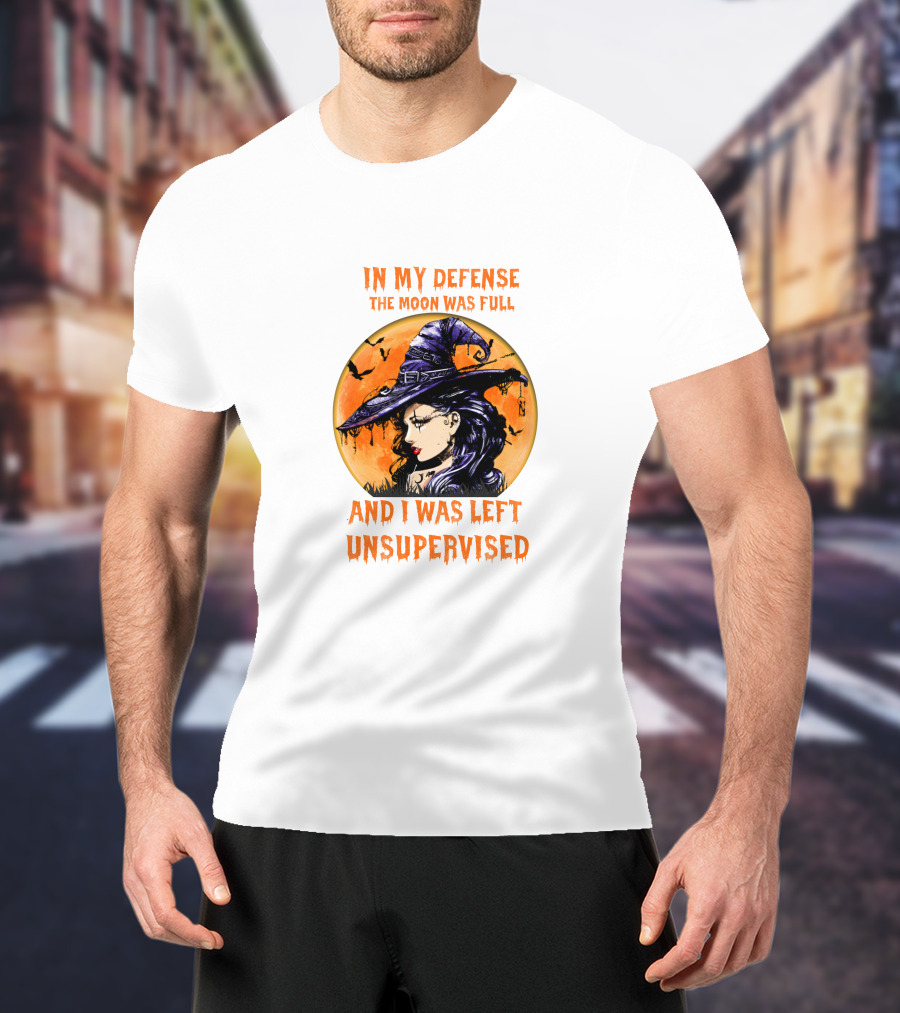 In My Defense The Moon Was Full And I Was Left Unsupervised Witch Moon Hat Bats T-Shirt