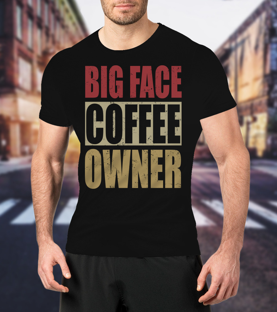 Big Face Coffee Owner Jimmy Butler Entrepreneur Brand T-Shirt