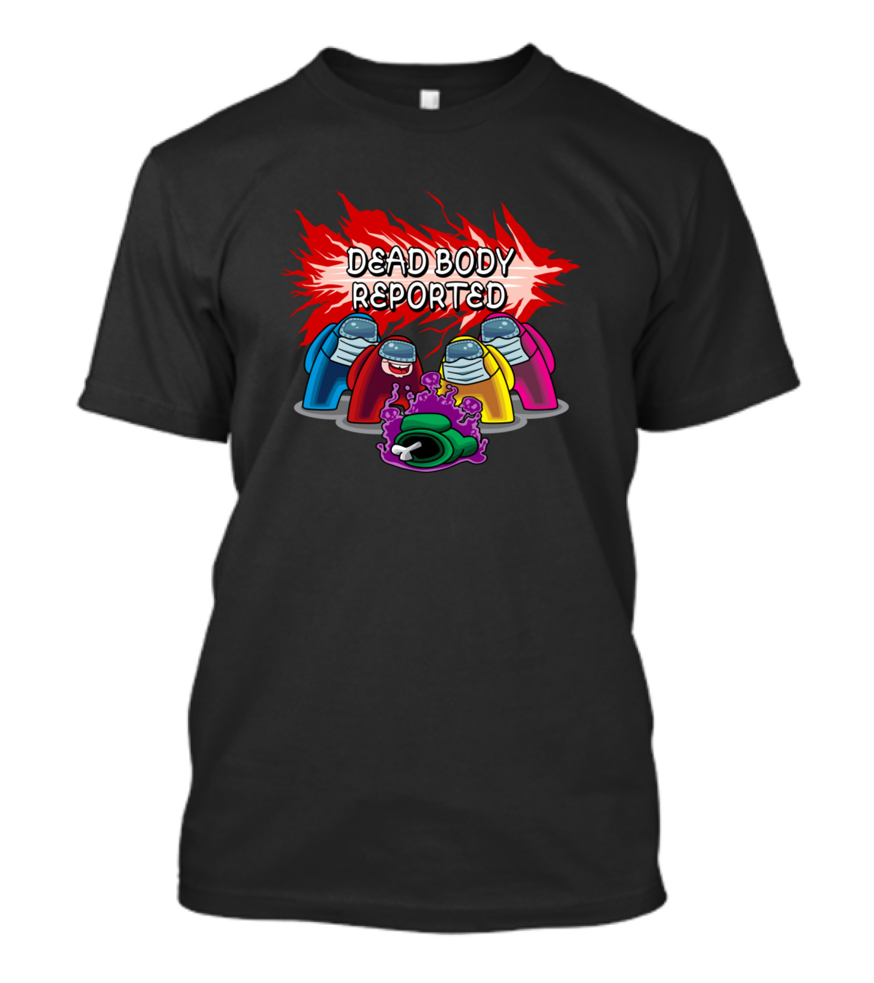 Dead Body Reported Corona Is Among Us T-Shirt