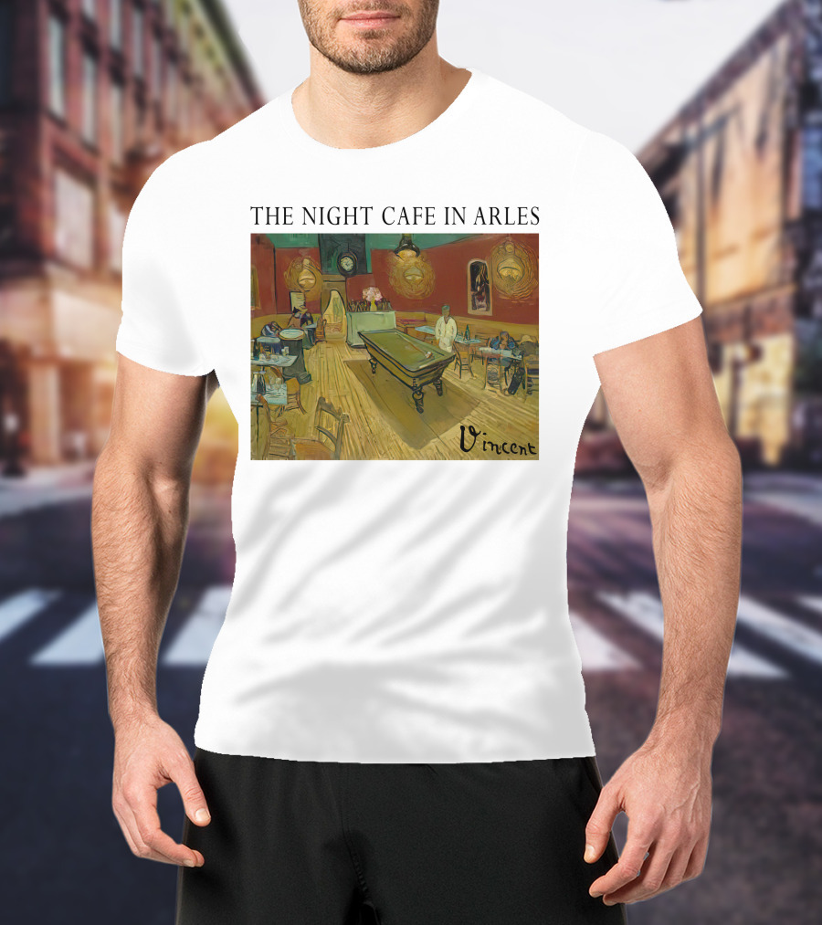 The Night Cafe In Arles Vincent Van Gogh Painting Vincent Signature T-Shirt