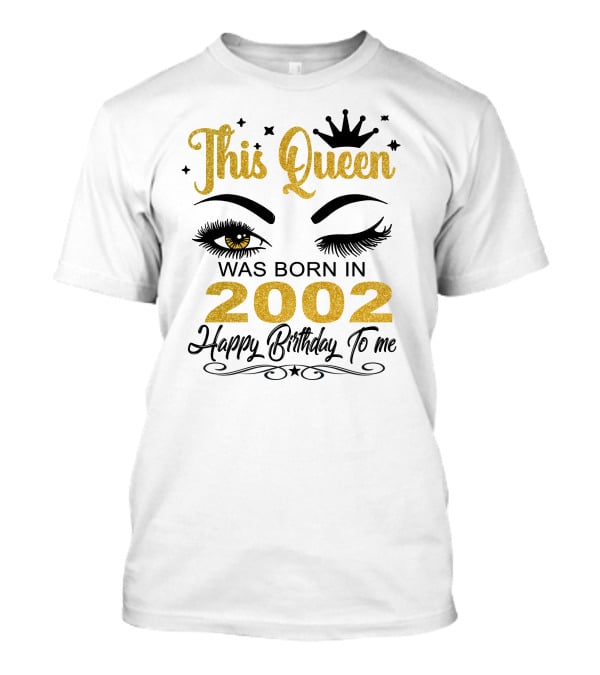 This Queen Was Born In 2002 Happy Birthday To Me Eyebrow Crown Star T-Shirt
