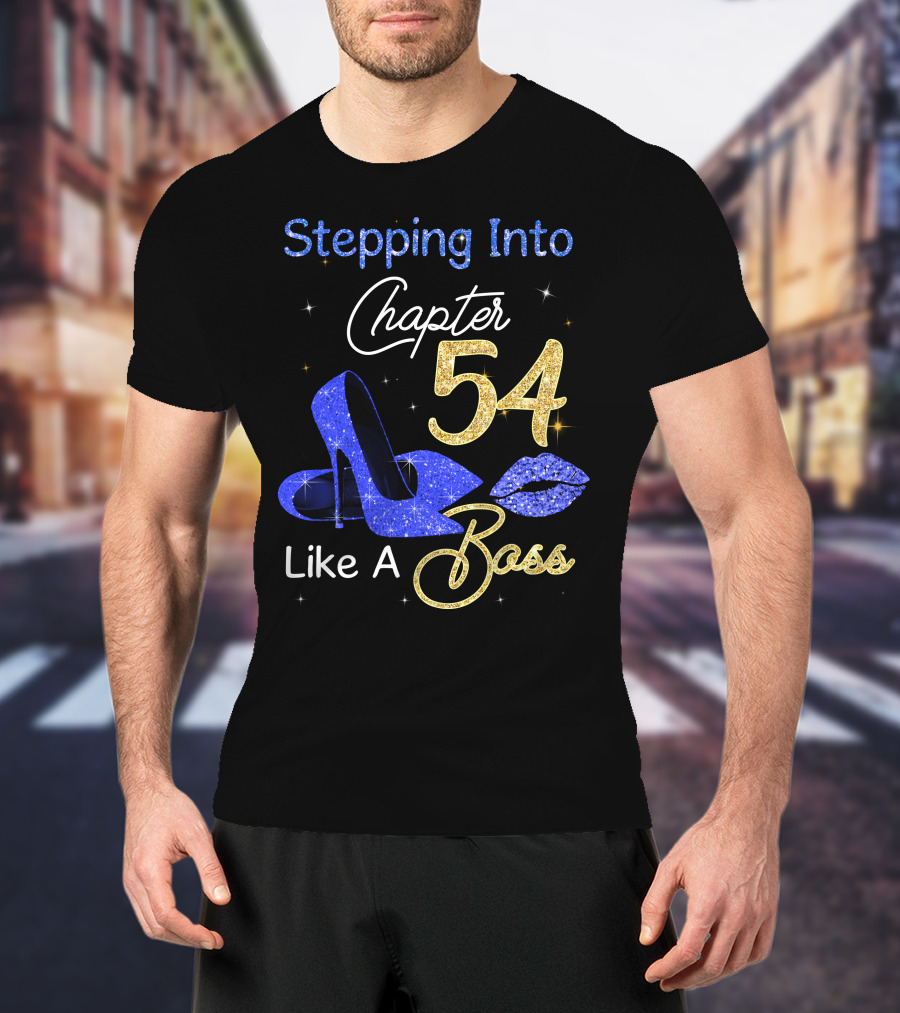 Stepping Into Chapter 54 Like A Boss T-Shirt